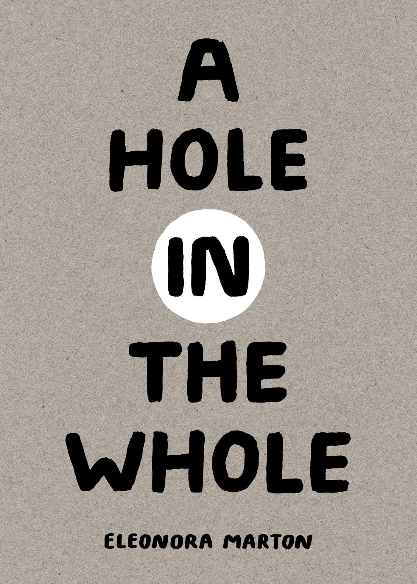 Eleonora Marton A Hole in the Whole Hardback Book