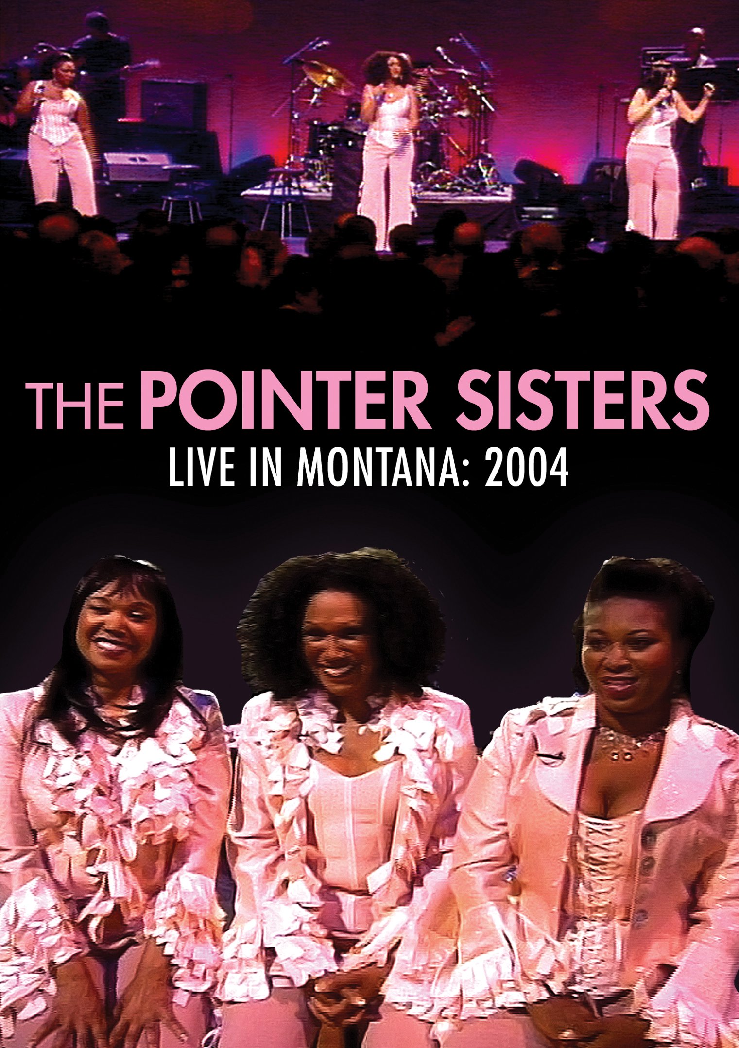 The Pointer Sisters: Live In Montana 2004 [DVD] [2011] [NTSC]