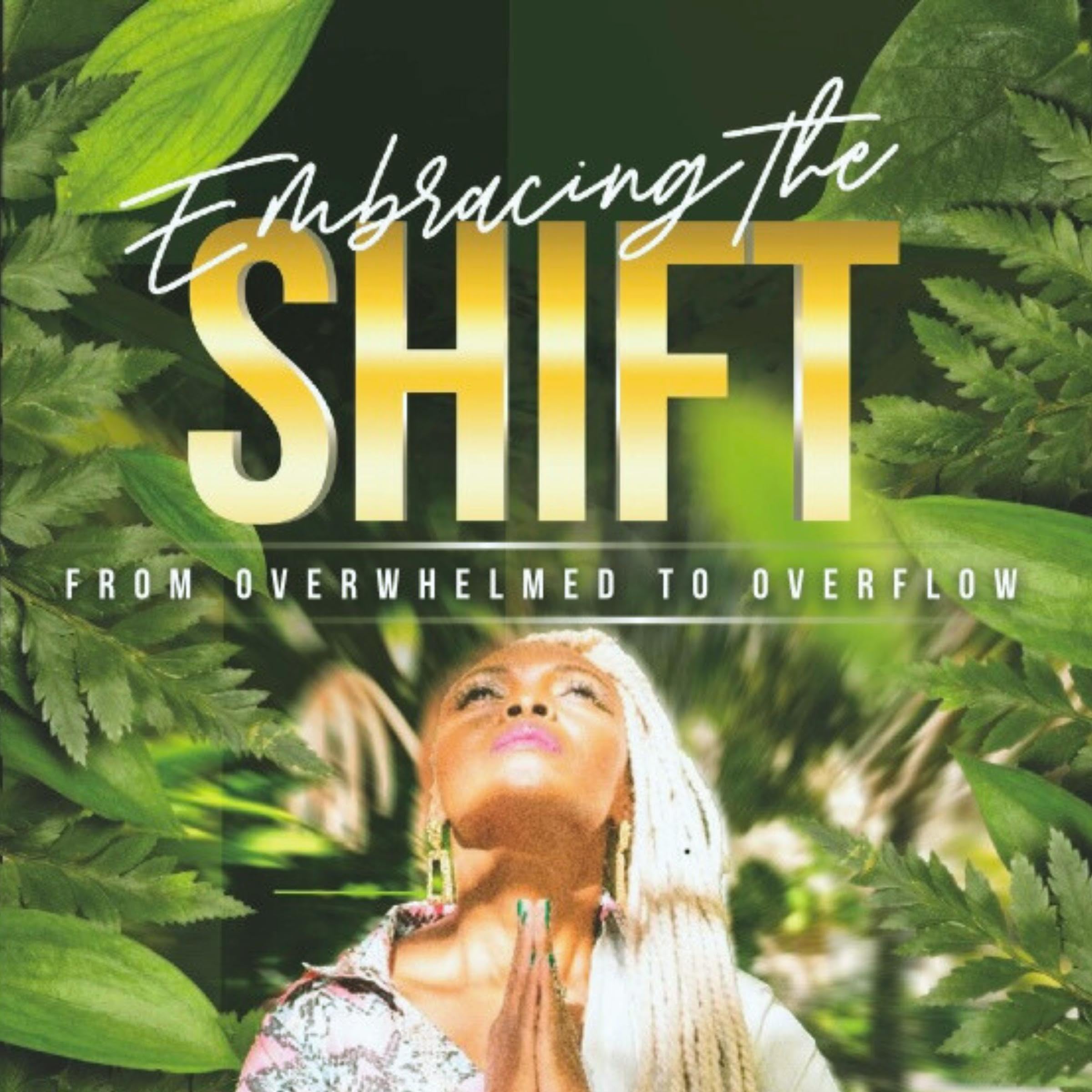 Embracing the Shift from Overwhelmed to Overflow