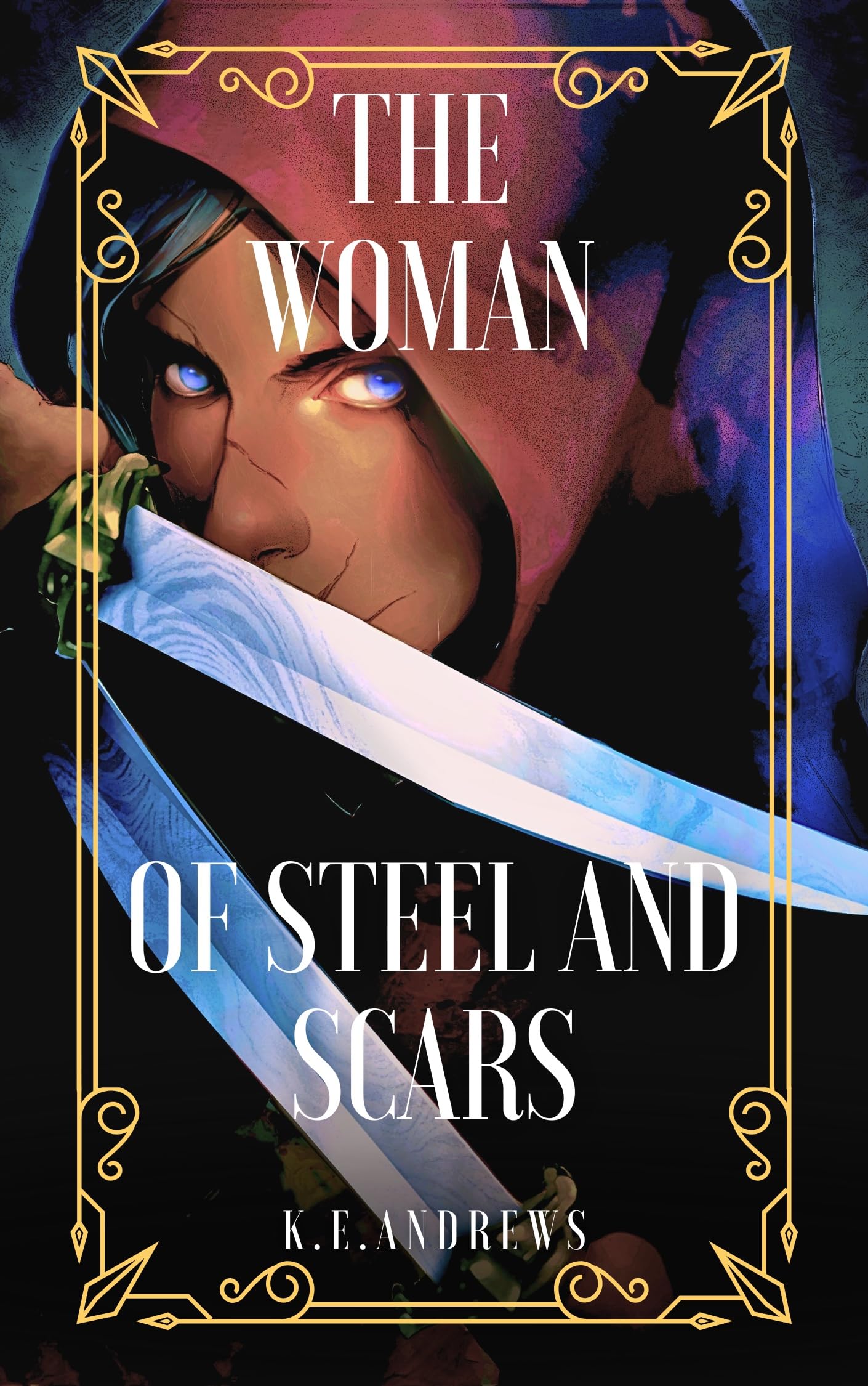 The Woman of Steel and Scars: The Grinning Assassin Book 2