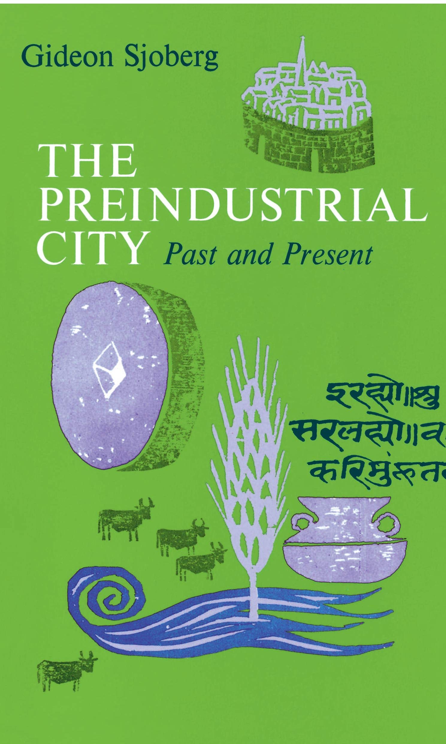 The Preindustrial City: Past and Present: Past and Present