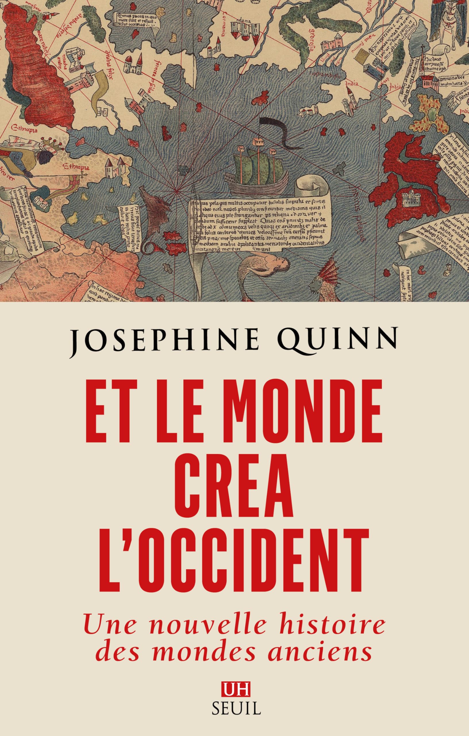 Et le monde créa l'Occident: Une nouvelle histoire des mondes anciens
