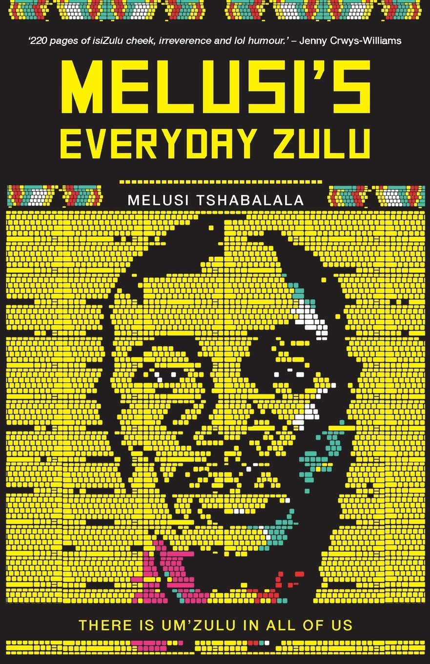 Melusi’s everyday Zulu: There is um’Zulu in all of us