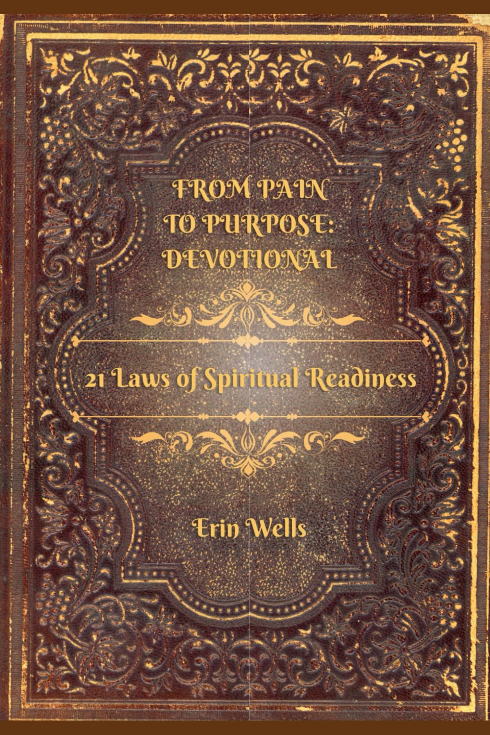 From Pain To Purpose: Devotional: 21 Laws of Spiritual Readiness