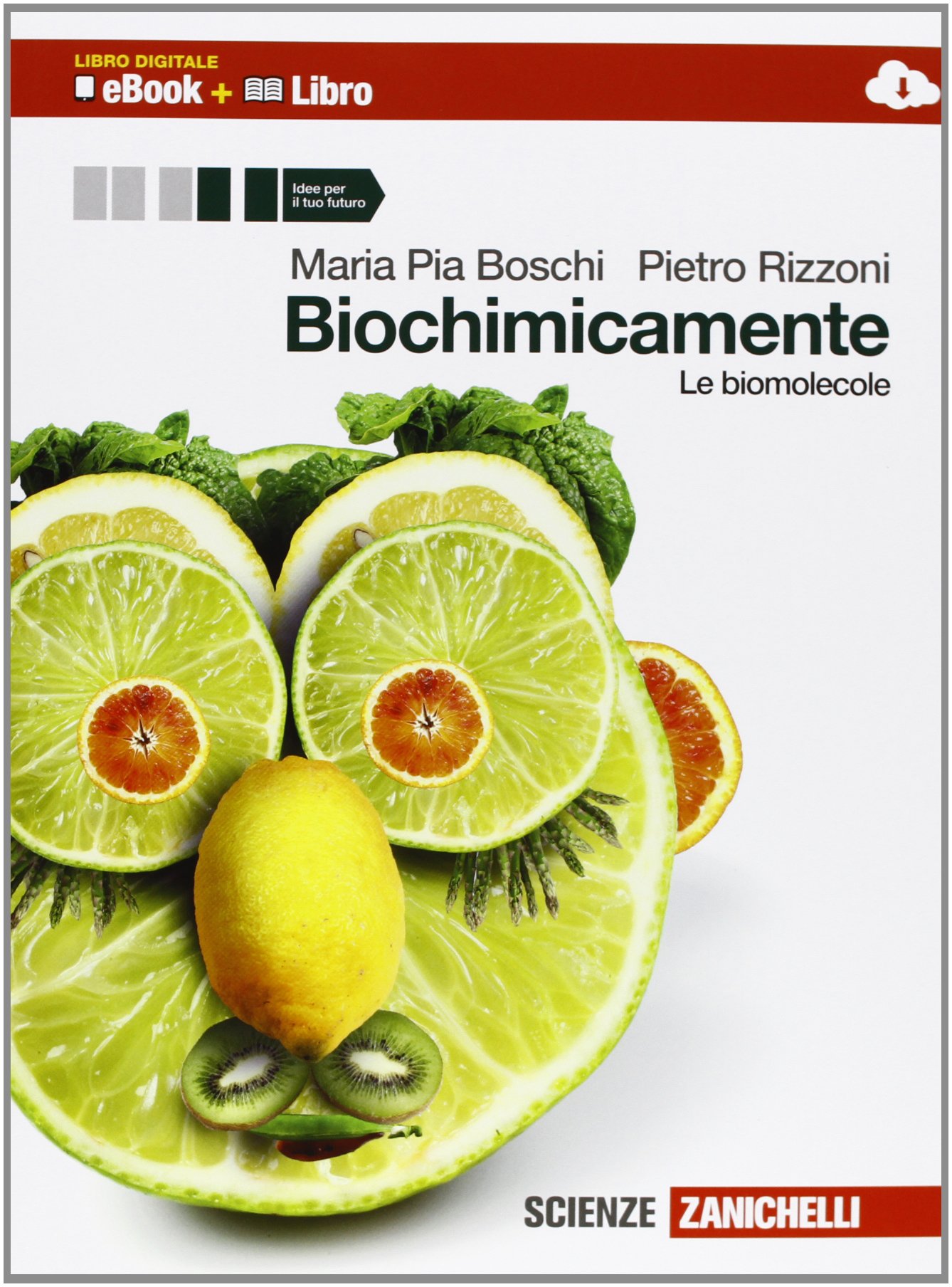Biochimicamente. Le biomolecole. Per le Scuole superiori. Con e-book. Con espansione online