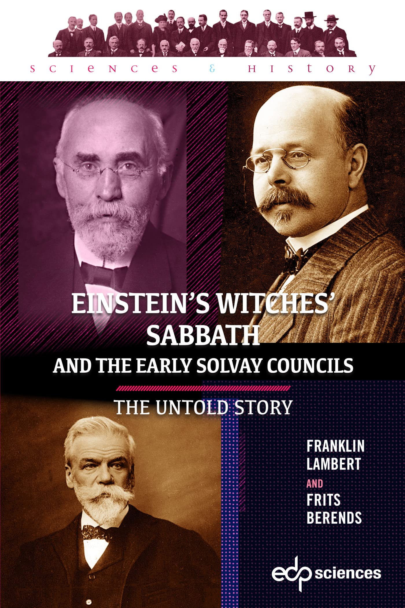 Buy Einstein’s Witches’ Sabbath and the Early Solvay Councils: The Untold Story (Sciences et Histoire) — BookShops.in