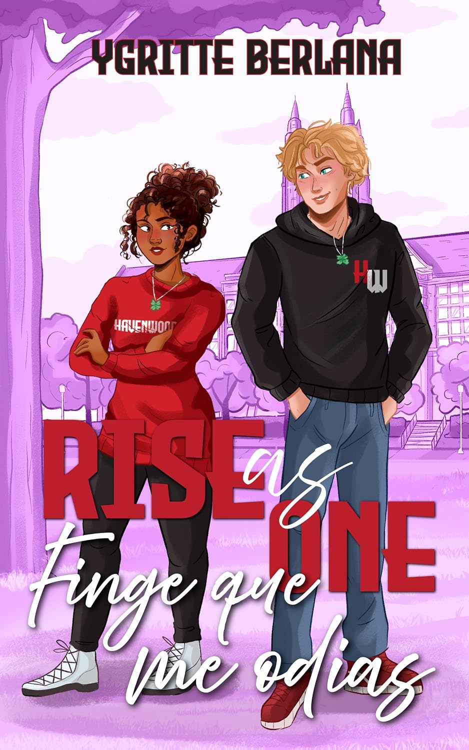 Finge que me odias: Romance deportivo universitario con proximidad forzada (Rise as One nº 3) (Spanish Edition)
