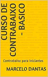 Curso de Contrabaixo - Basico: Contrabaixo para Iniciantes