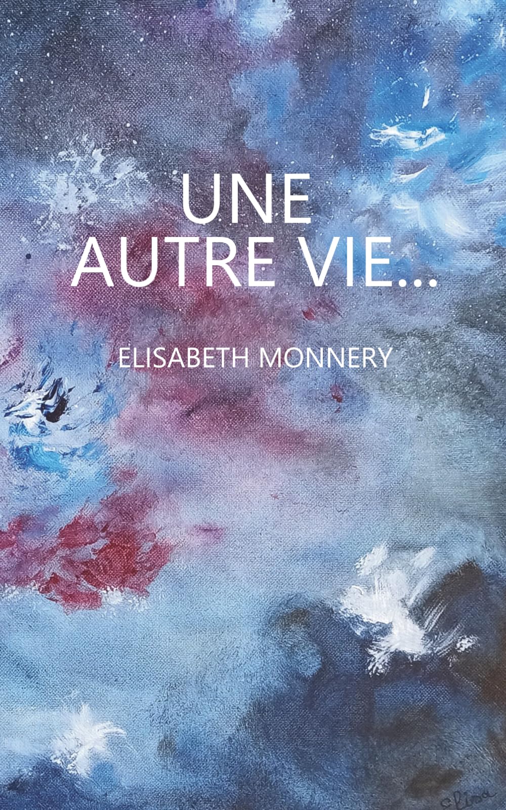 Une autre vie...