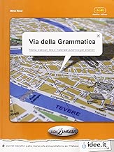 Download Via della Grammatica : Teoria, esercizi, test e materiale autentico per stranieri PDF