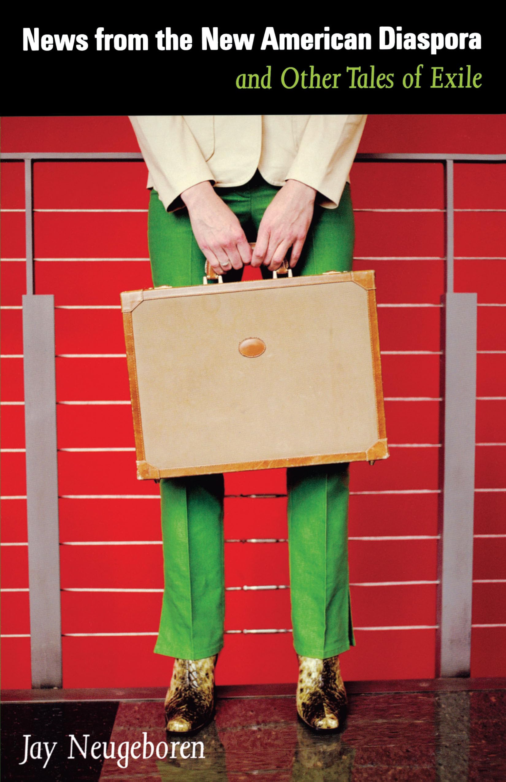 News from the New American Diaspora: and Other Tales of Exile (Literary Modernism)