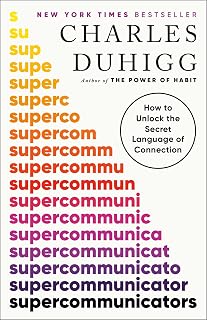 Supercommunicators by Charles Duhigg: Unlock the Secret Language of Connection | NYT Bestseller Communication Book