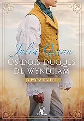 Os dois duques de Wyndham: O fora da lei + O aristocrata