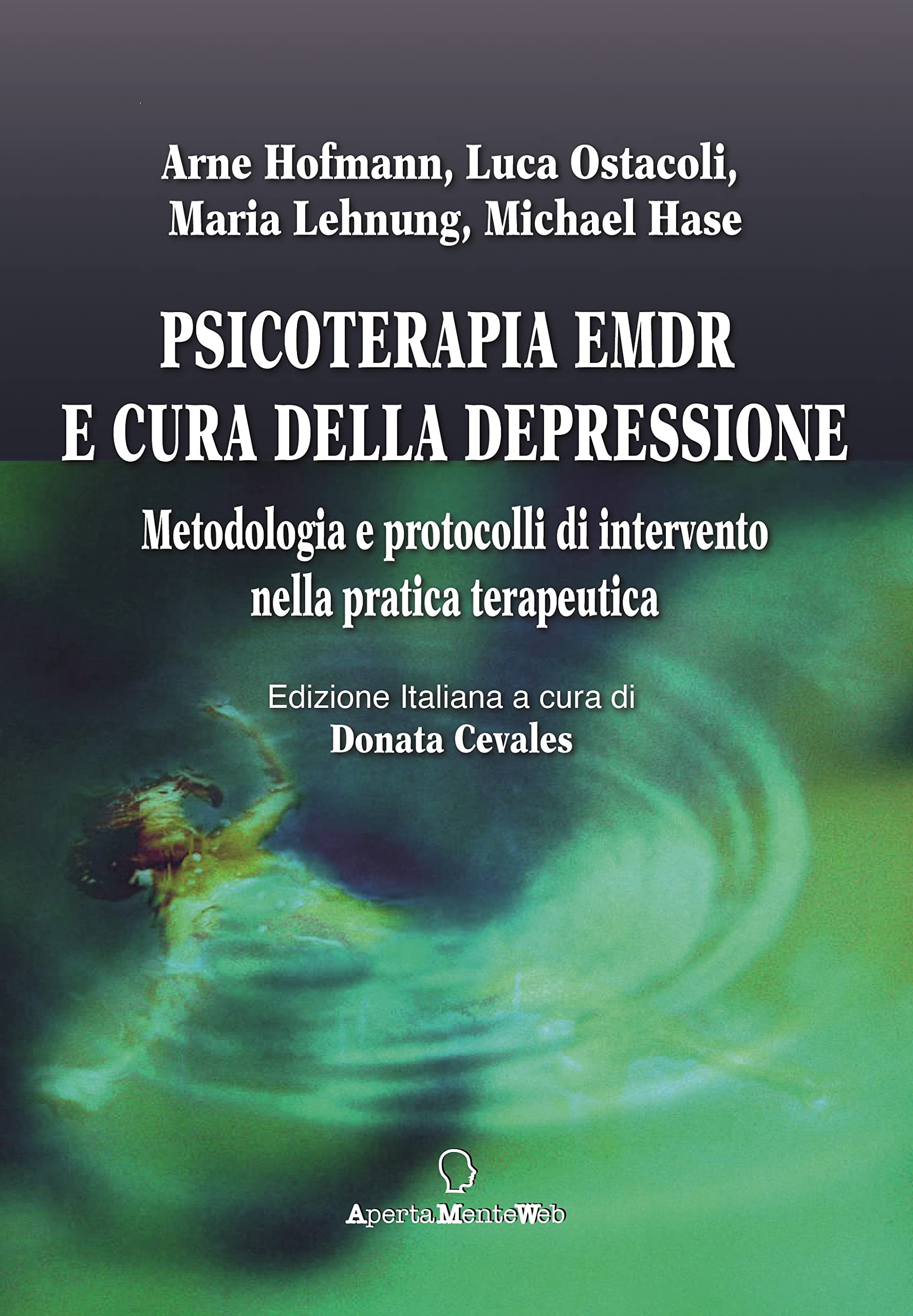PSICOTERAPIA EMDR E CURA DELLA DEPRESSIONE: Metodologia e protocolli di intervento nella pratica terapeutica