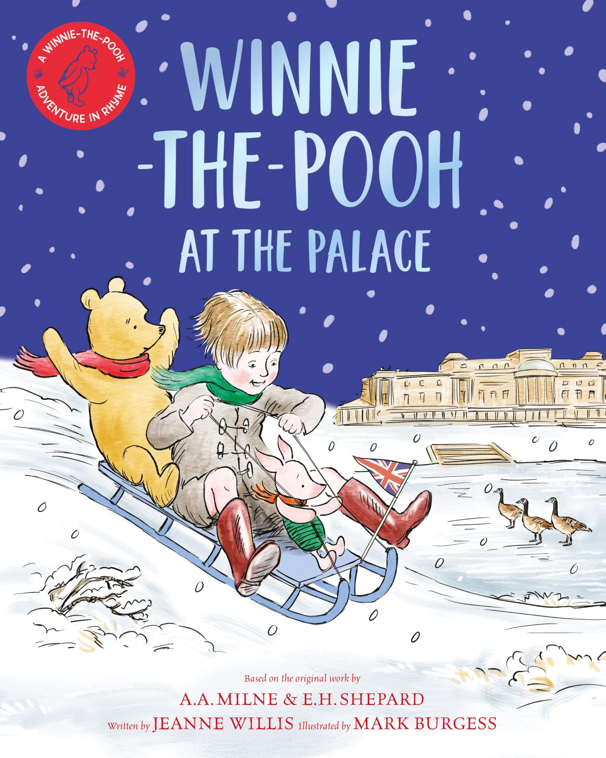 Winnie-the-Pooh at the Palace: A Winnie-the-Pooh adventure in rhyme, featuring A.A Milne's and E.H Shepard's classic characters