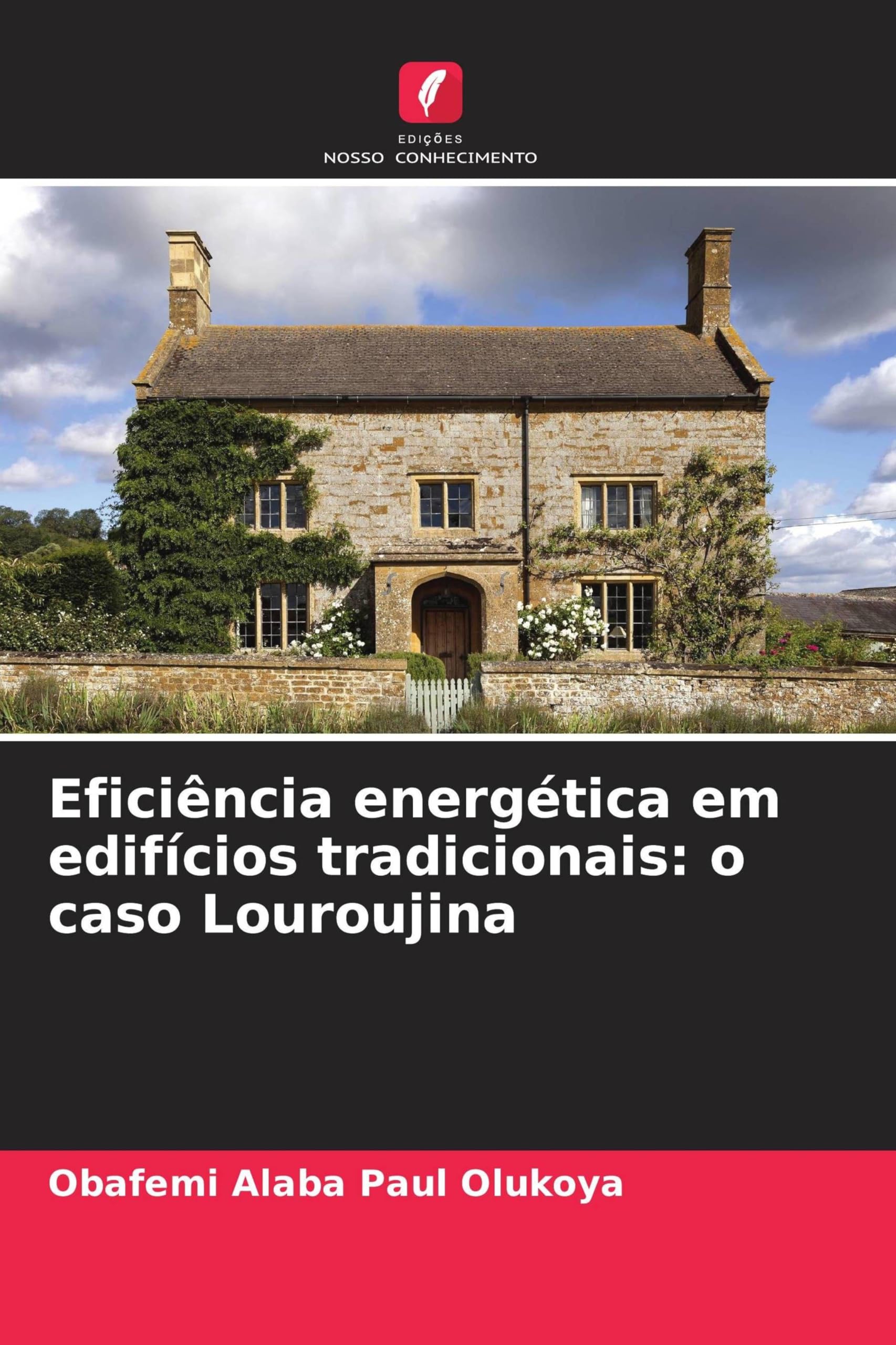 Eficiência energética em edifícios tradicionais: o caso Louroujina