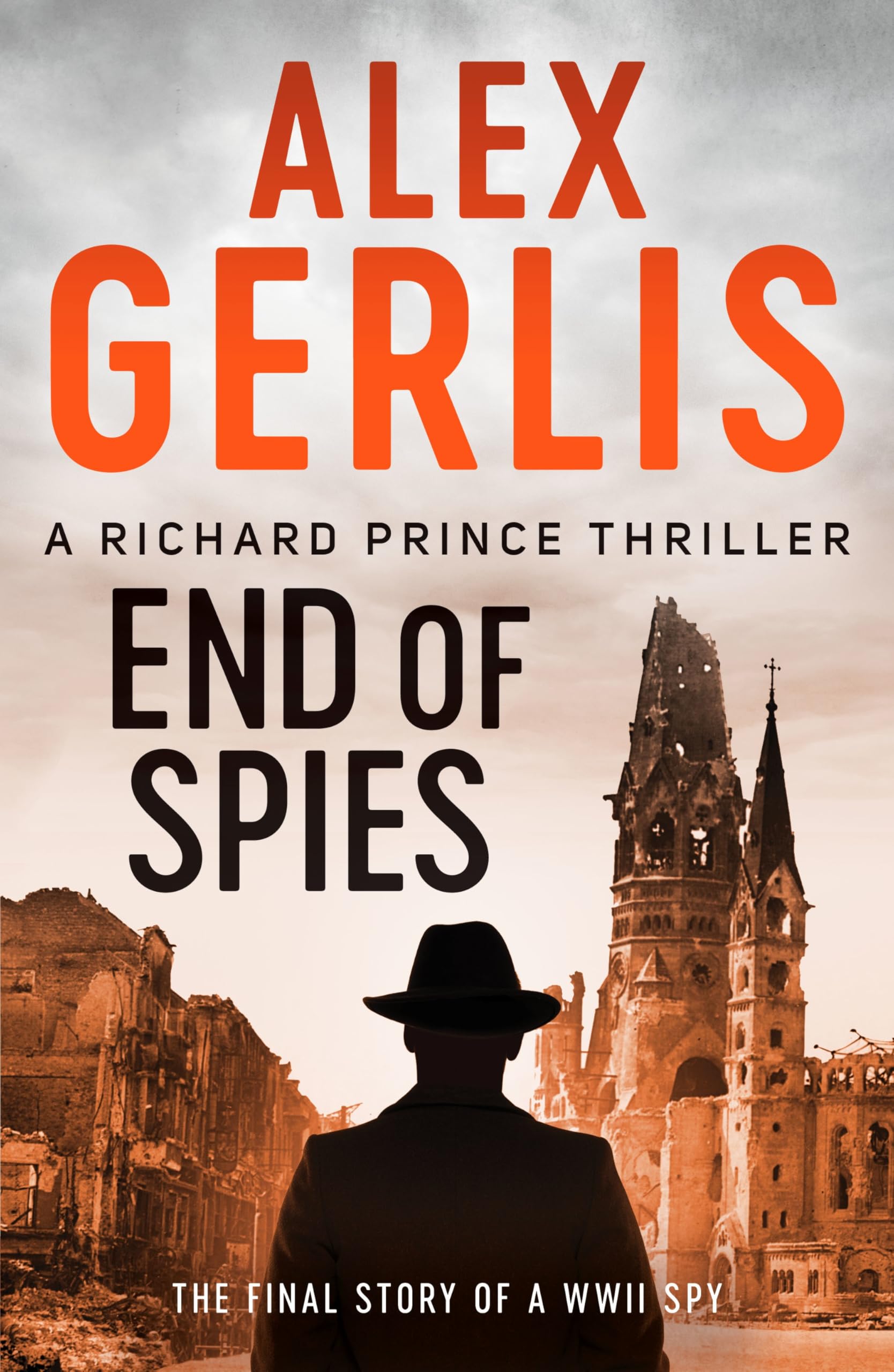 End of Spies: 4 (The Richard Prince Thrillers) By Alex Gerlis