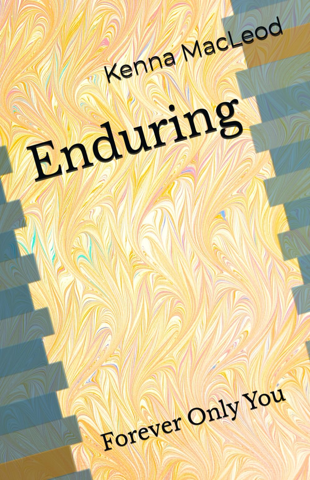 Enduring: Forever Only You