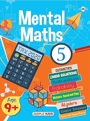 Mental Maths - Mathematics Activity Book 5 for class 5+, Age 9+ Years - Mental Math for Kids - Math Activity Book for Children - Geometry - Linear Equations - Profit and Loss - Probability - Algebra - Simple Interest Paperback 8 April 2023