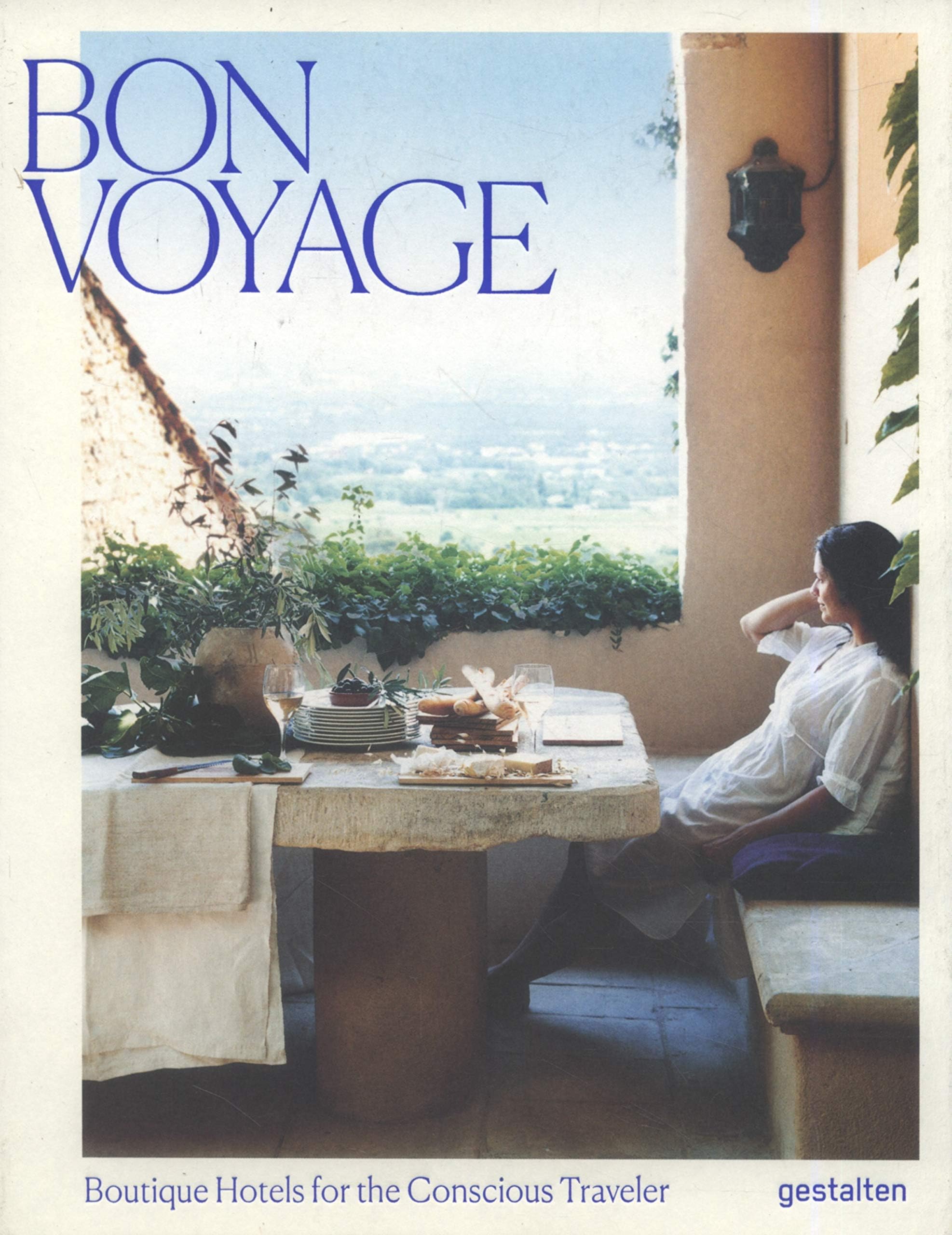 gestalten Bon Voyage: Boutique Hotels for the Conscious Traveler
