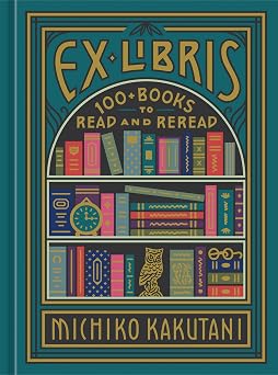 Ex Libris 100+ Books to Read and Reread