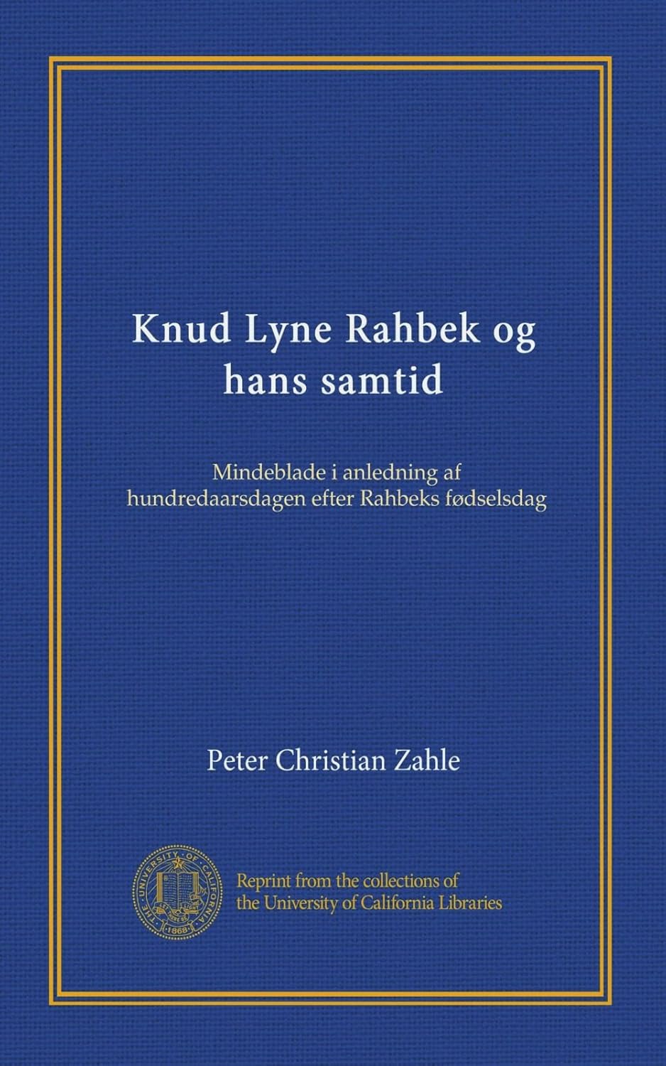 Knud Lyne Rahbek og hans samtid Mindeblade i anledning af