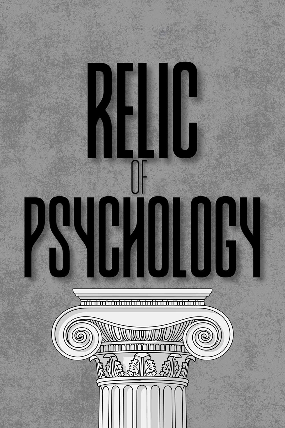 Relic of Psychology: The Mind's Mirror (Relics of Stoics Book 2)      Kindle Edition