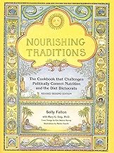 Nourishing Traditions: The Cookbook that Challenges Politically Correct ...