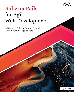 Ruby on Rails for Agile Web Development: A Hands-on Guide to Building Dynamic and Efficient Web Applications (English Edition) book cover