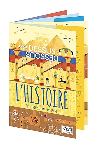 Pop-up dessus-dessous - L'histoire des civilisations anciennes: Pop-up dessus dessous 6 ans