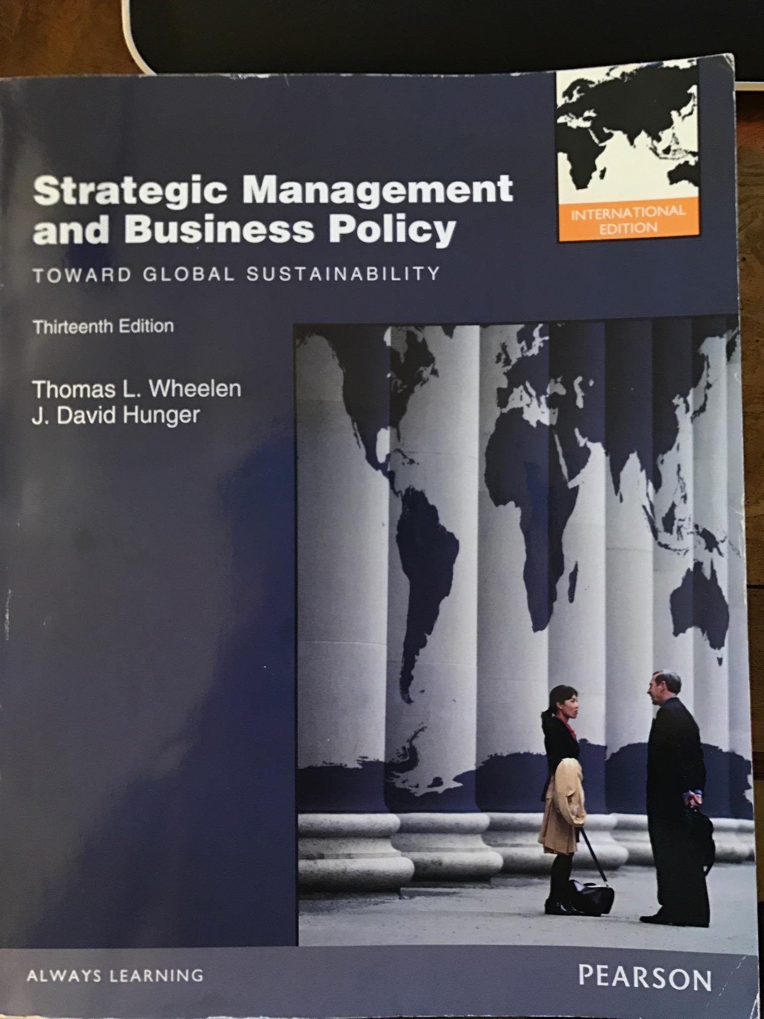 Strategic Management and Business Policy: Toward Global Sustainability: International Edition