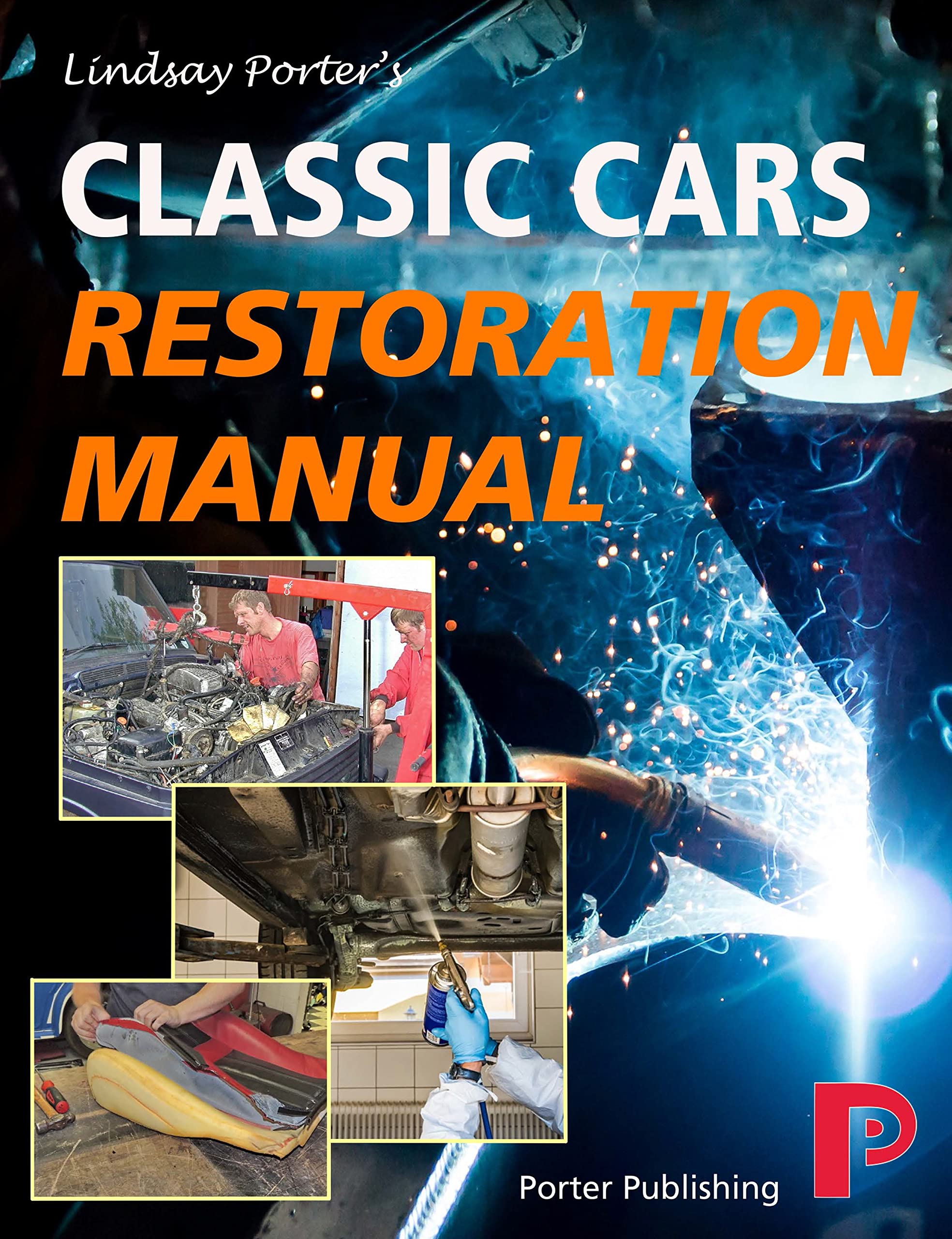 Classic Cars Restoration Manual: Lindsay Porter's