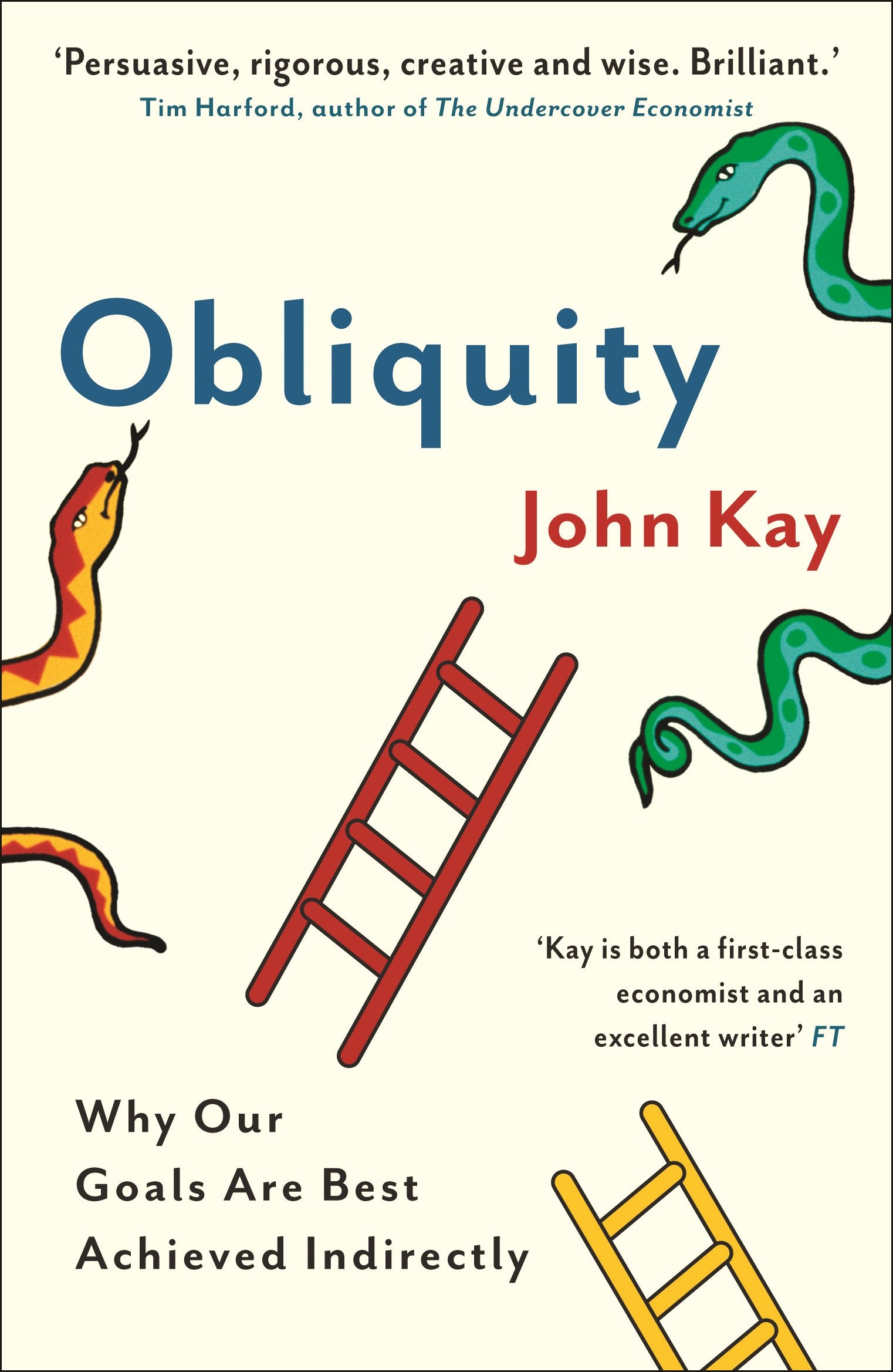 Obliquity: Why our goals are best achieved indirectly