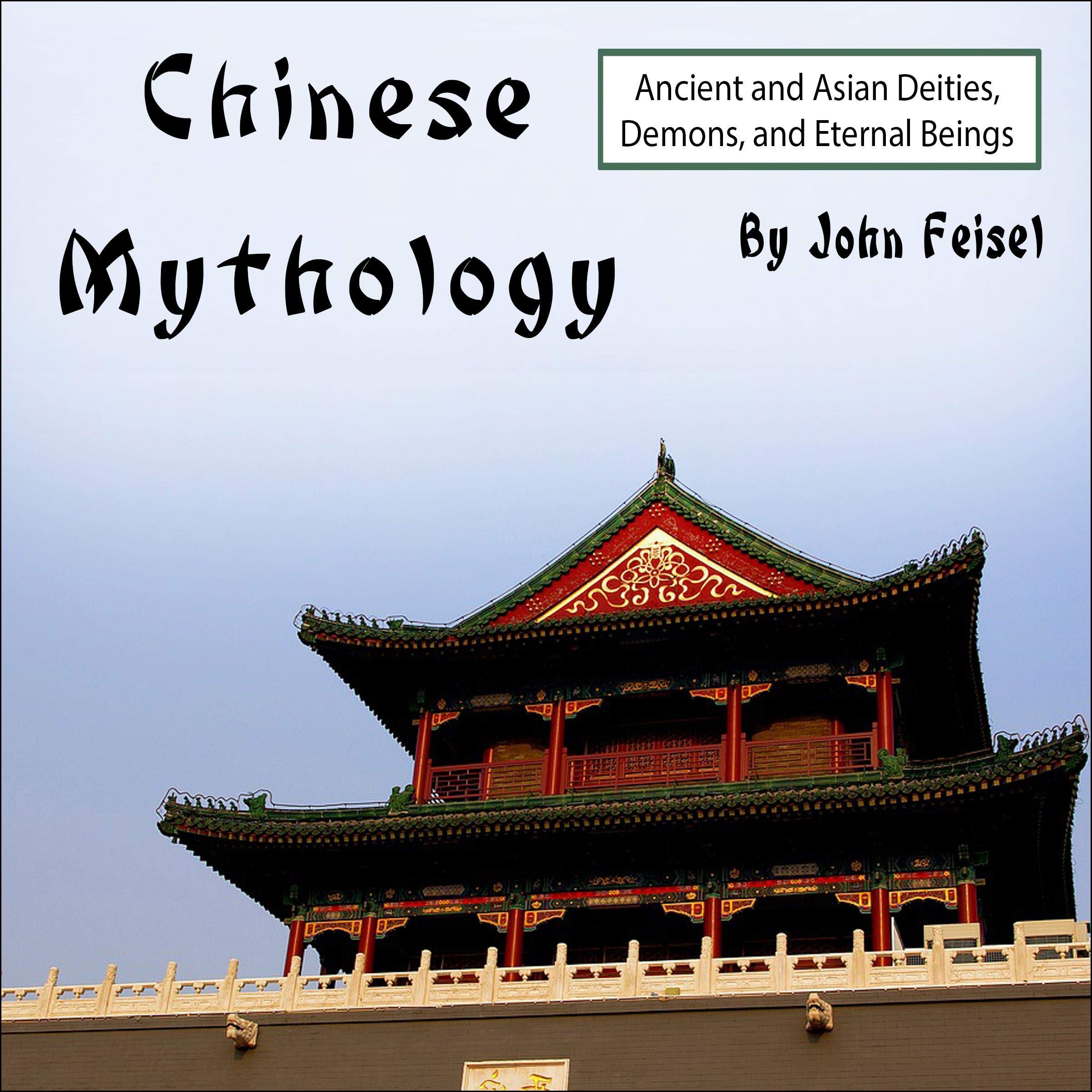 Cover art for Chinese Mythology: Ancient and Asian Deities, Demons, and Eternal Beings