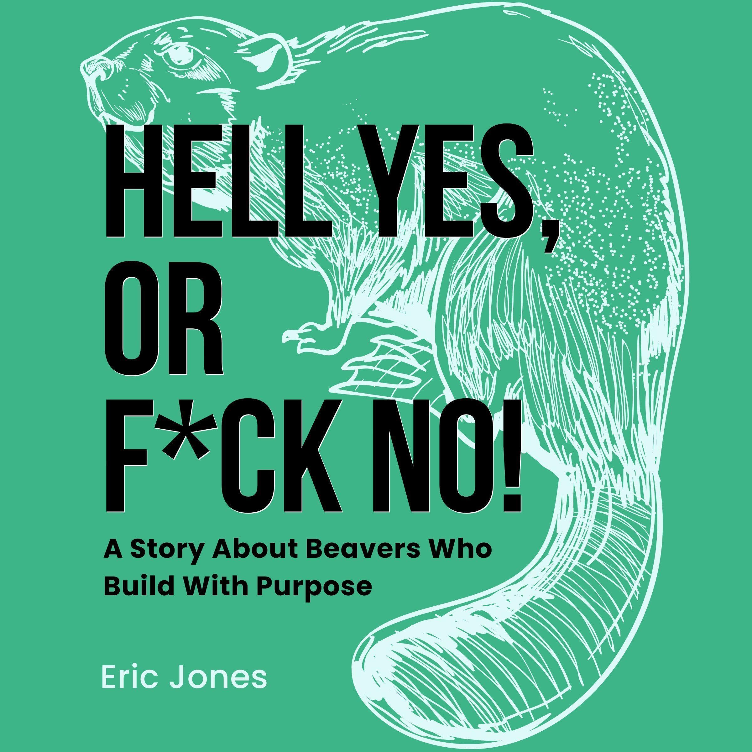 Hell Yes, or F*ck No!