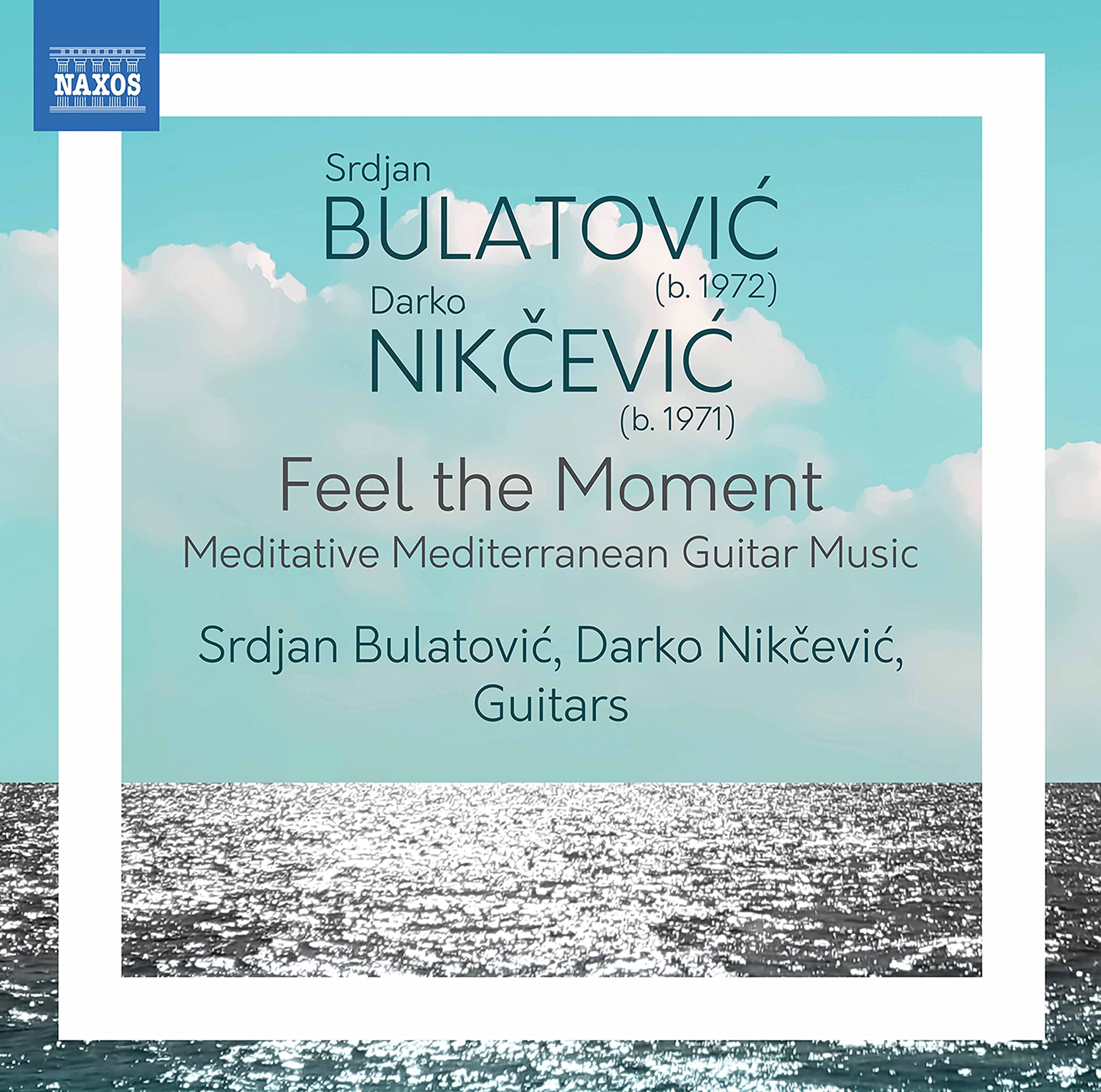 Srdjan Bulatovi?, Darko Nik?evi?: Feel the Moment (Meditative Mediterranean Guitar Music)
