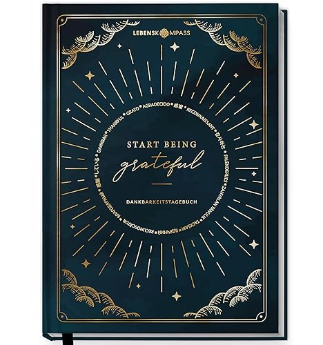 LEBENSKOMPASS Dankbarkeitstagebuch ”Moonlight” - täglich 5 bis 6 Minuten für Dankbarkeit, Achtsamkeit, Selbstliebe & Motivation - Das 12 Wochen Tagebuch