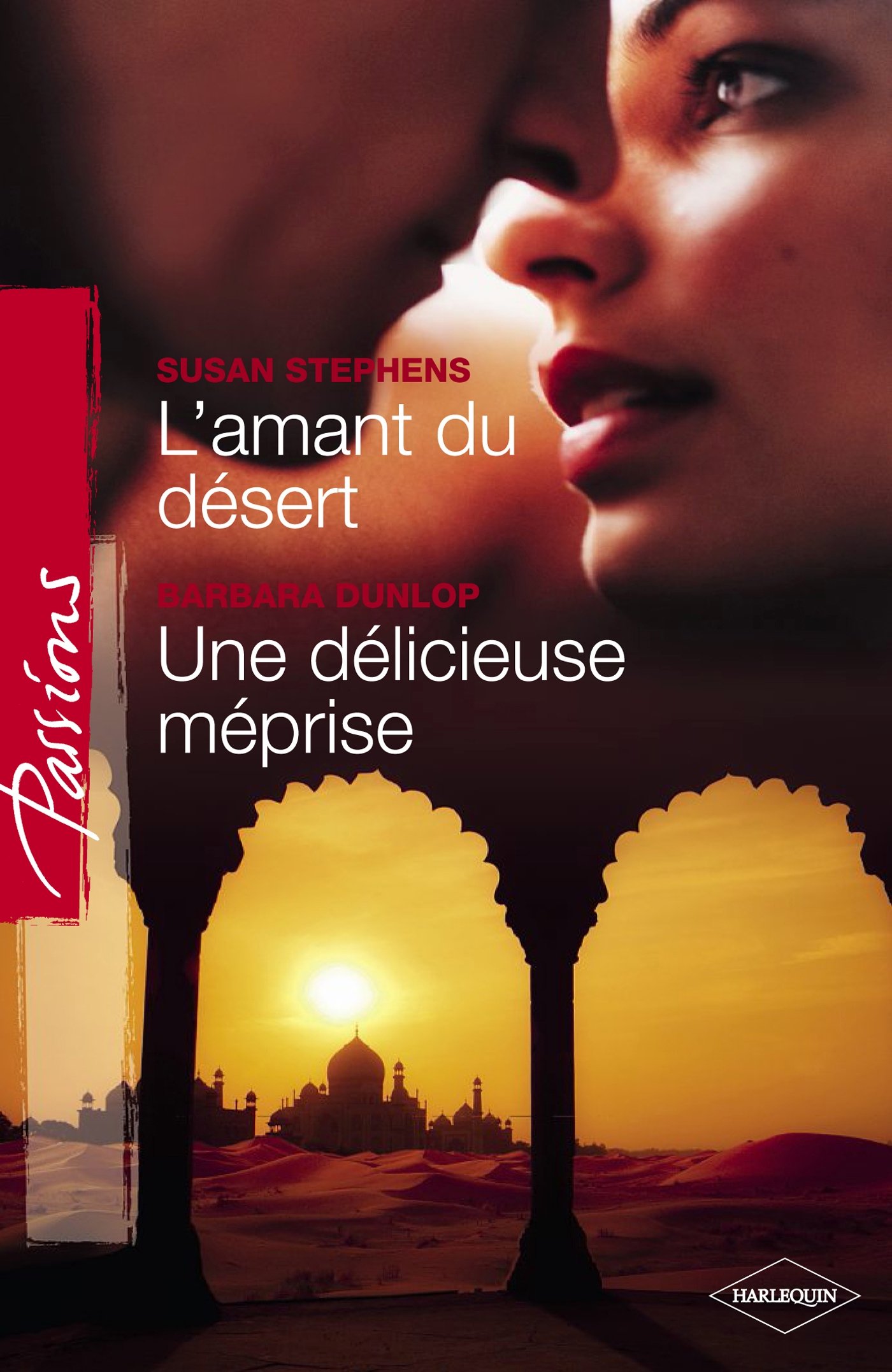L'amant du désert - Une délicieuse méprise (Harlequin Passions) (French Edition)