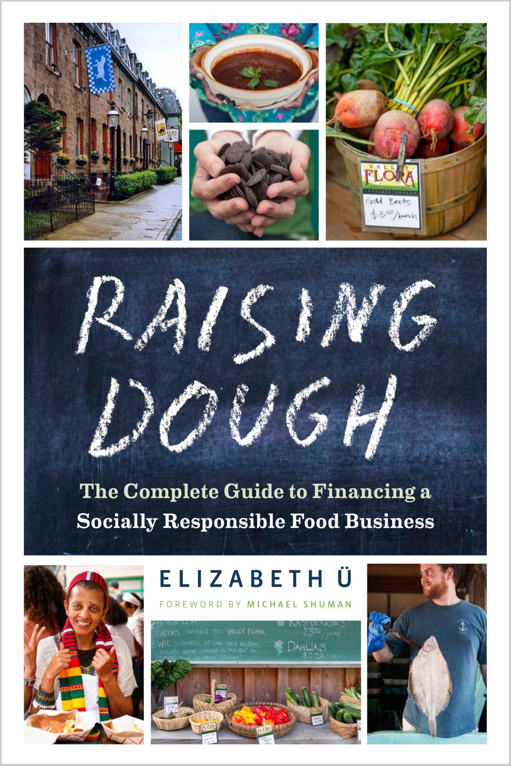 Buy Raising Dough: The Complete Guide to Financing a Socially Responsible Food Business — BookShops.in