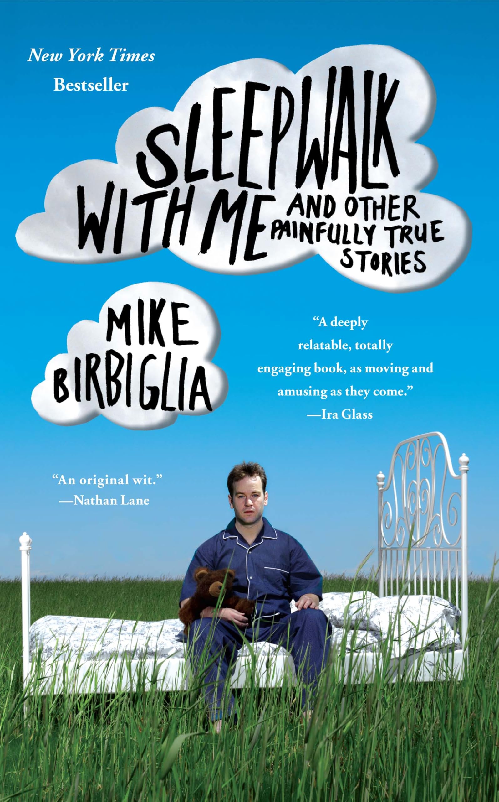 Sleepwalk with Me: And Other Painfully True Stories By Mike Bir .9781439158005