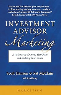Investment Advisor Marketing: A Pathway to Growing Your Firm and Building Your Brand