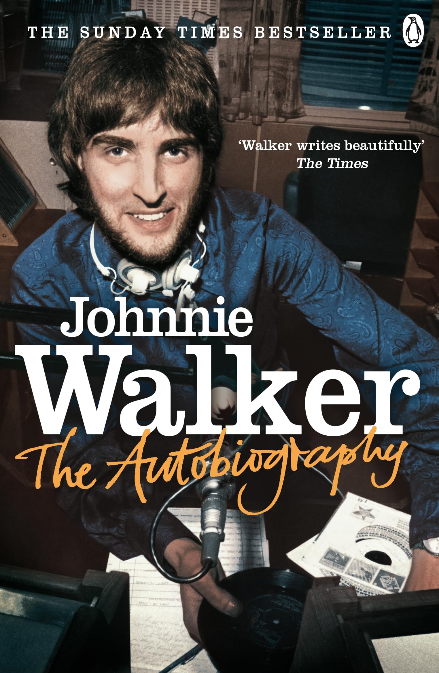 The Autobiography: The Untold Story of Britain’s Most Beloved DJ In His Own Words