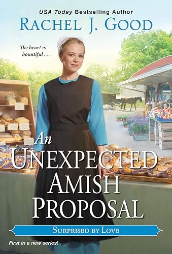 An Unexpected Amish Proposal (Surprised by Love Book 1)