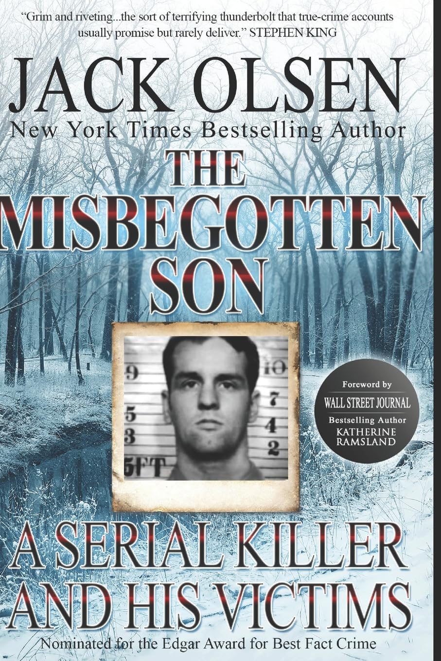The Misbegotten Son: A Serial Killer and His Victims - The True Story of Arthur J. Shawcross