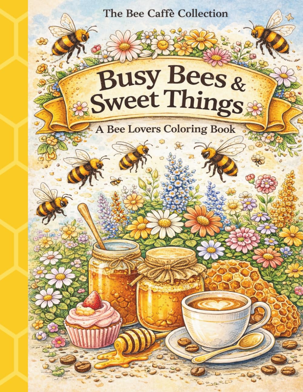 Busy Bees and Sweet Things coloring book
