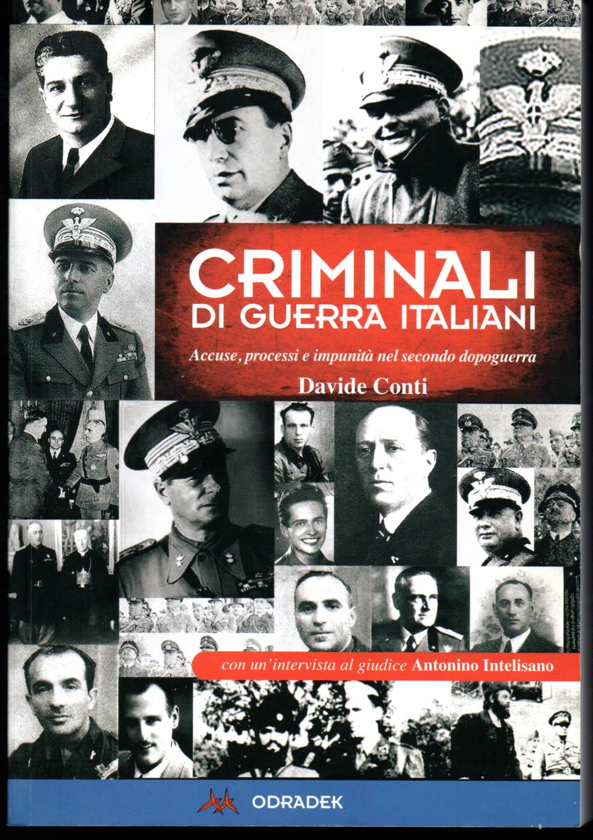 Criminali Di Guerra Italiani. Accuse, Processi E Impunità Nel Secondo Dopoguerra - 4