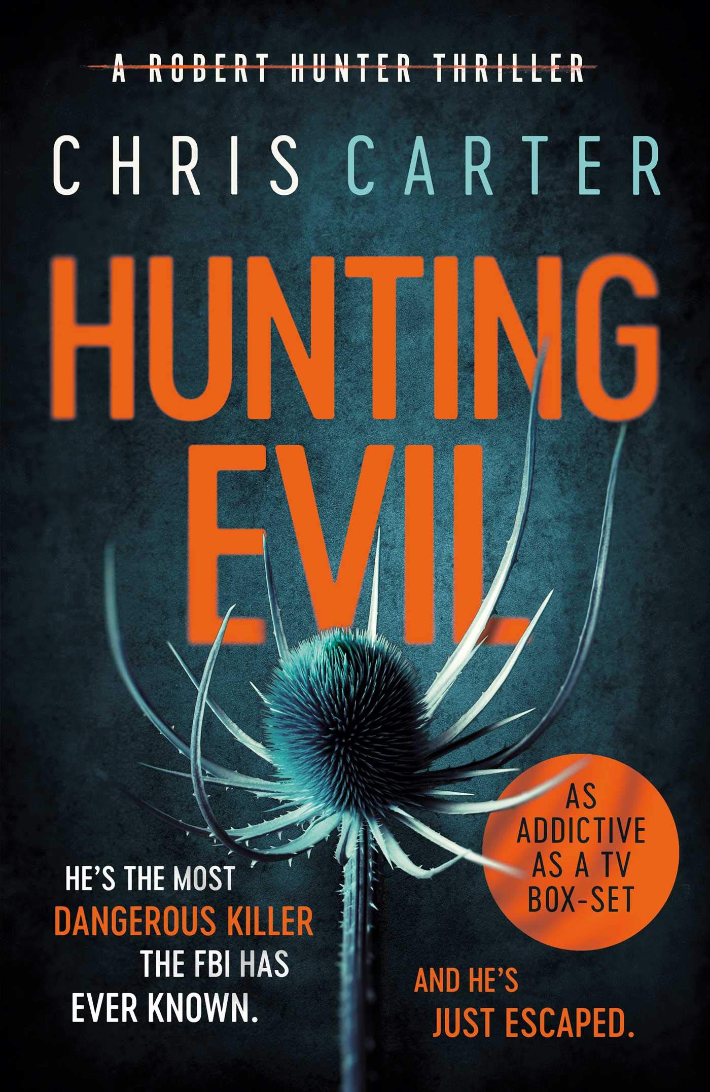 Hunting Evil: The CHILLING thriller from the Sunday Times bestselling author