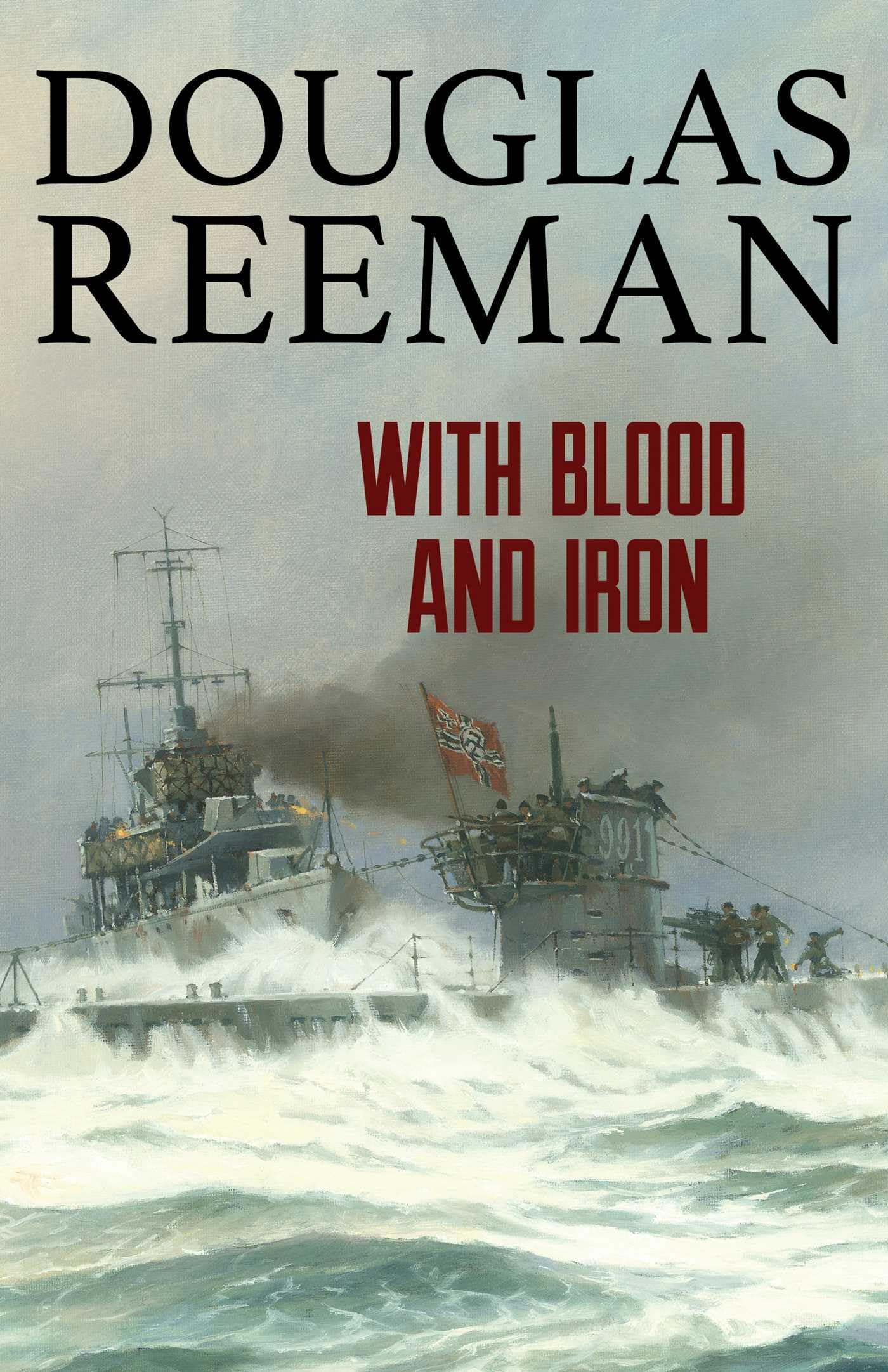 With Blood and Iron (Modern Naval Fiction Library)