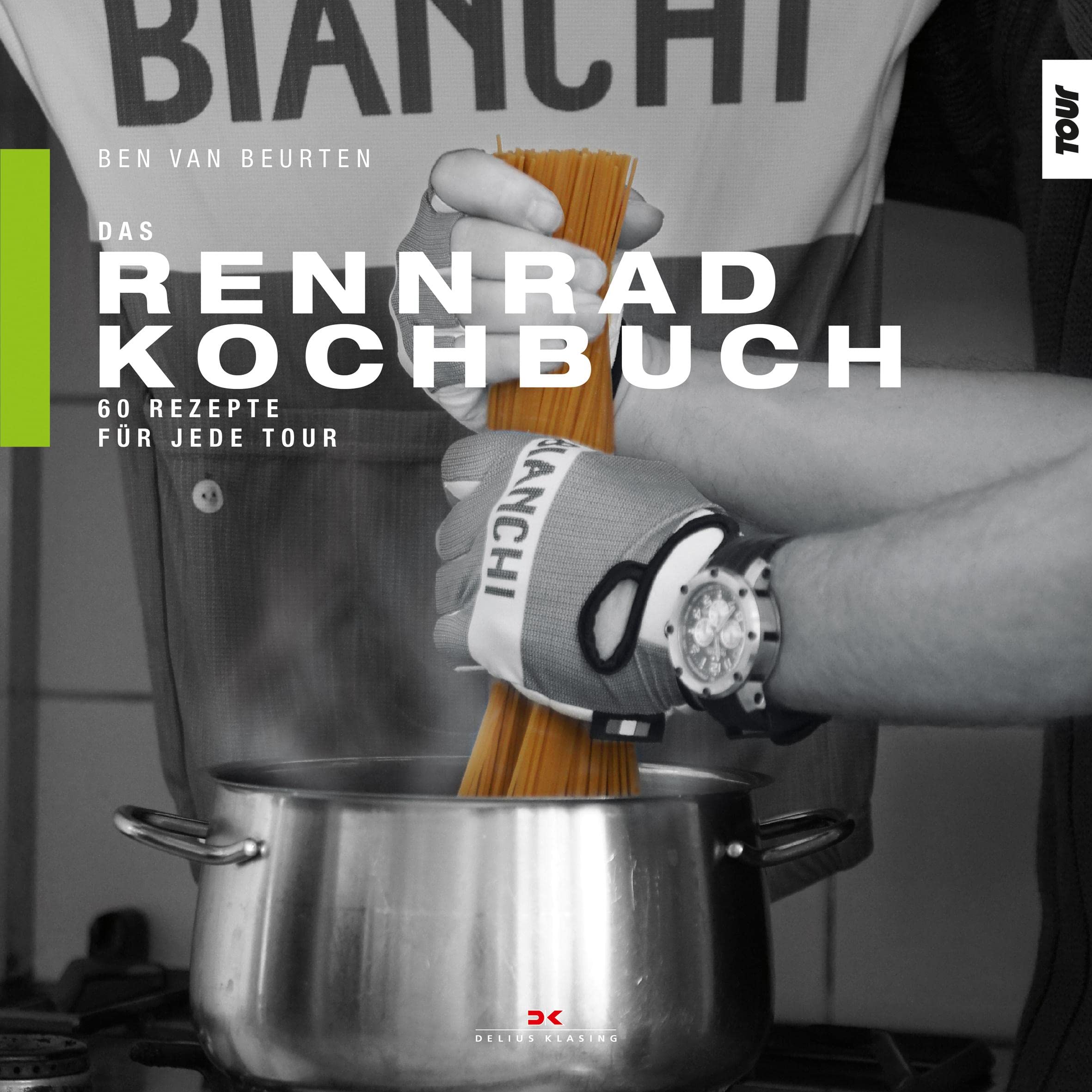 Das Rennrad-Kochbuch: 60 Rezepte fรผr jede Tour : Beurten, Ben van Bรผcher