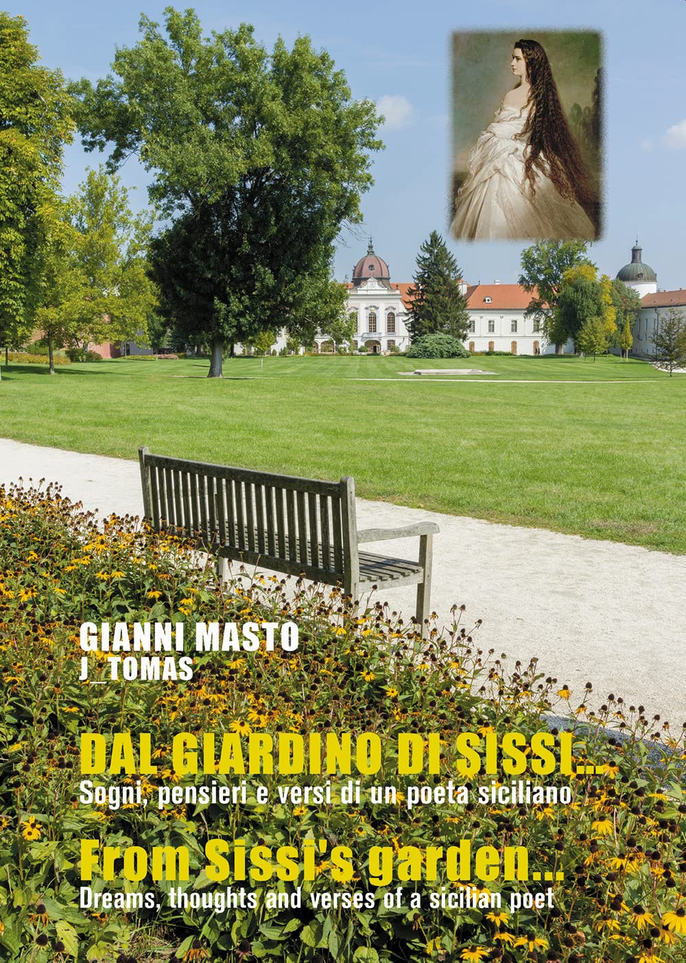 Dal Giardino Di Sissi… Sogni, Pensieri E Versi Di Un Poeta Siciliano-From Sissi's Garden... Dreams, Thoughts And Verses Of A Sicilian Poet. Ediz. Bilingue - 4